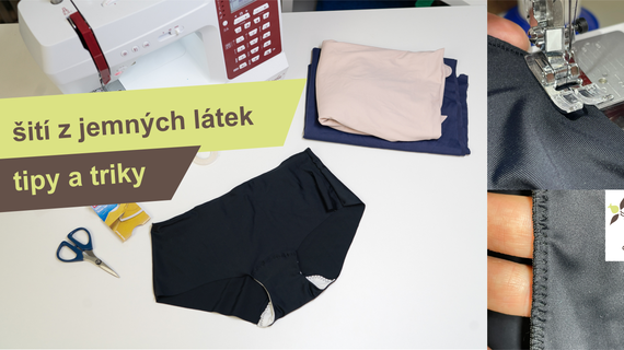 Šití z jemných látek – tipy a triky